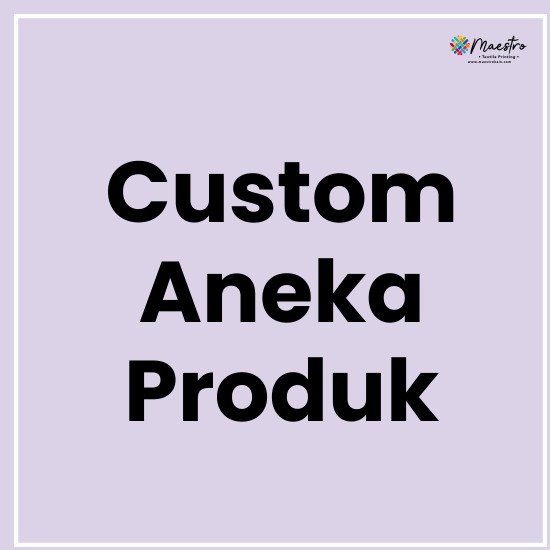 CUSTOM PRODUK